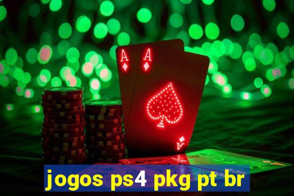 jogos ps4 pkg pt br